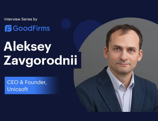 Unicsoft’s Aleksey Zavgorodnii with Technical Expertise & Commitment to Excellence Is Offering Customers Access to the Best Services: GoodFirms