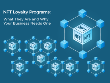 NFT Loyalty Programs: What They Are and Why Your Business Needs One