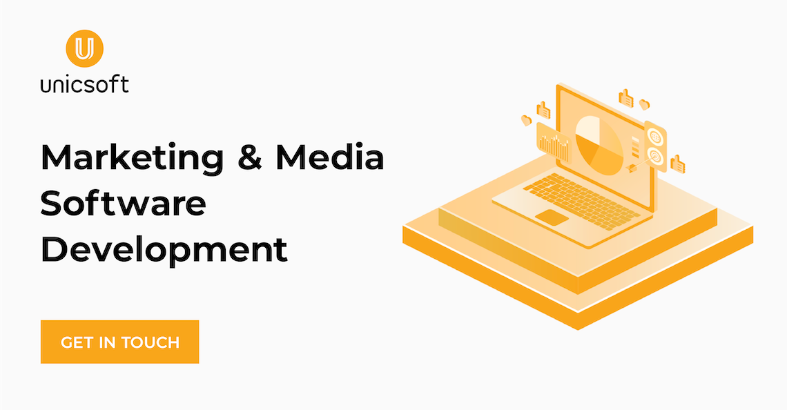 Marketing & Media Software Development- Unicsoft